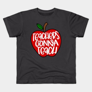 Teachers Gonna Teach Inspire Design Kids T-Shirt